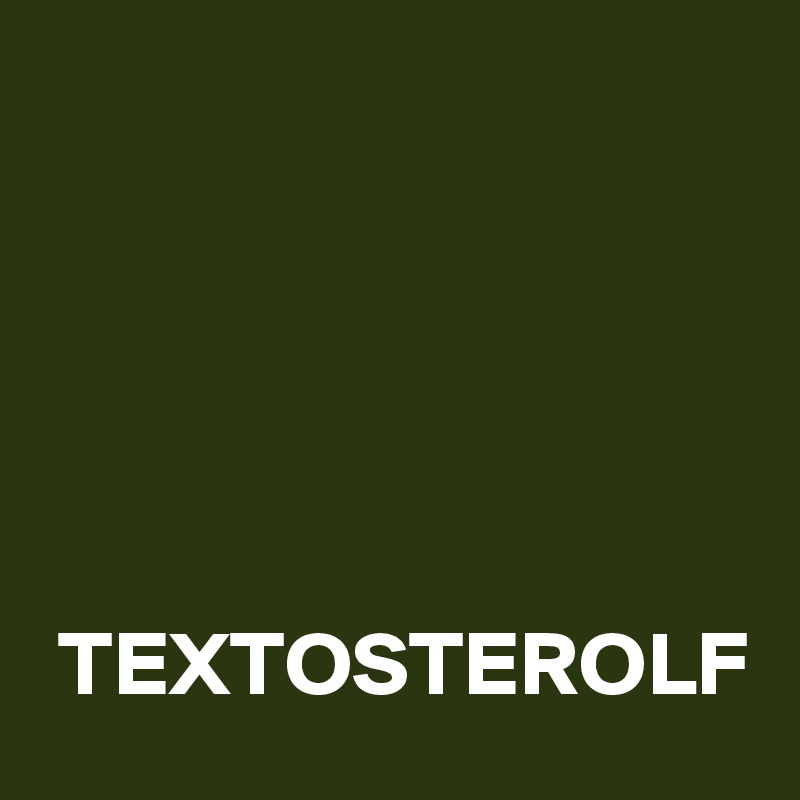





 TEXTOSTEROLF