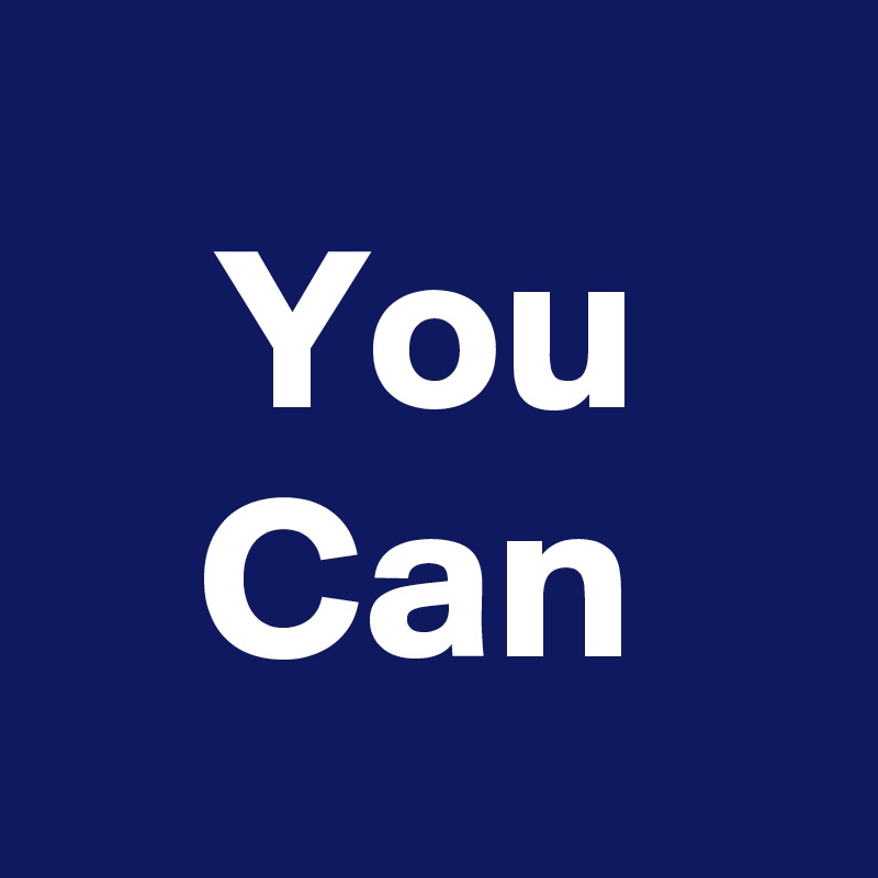 You Can