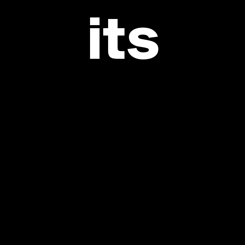       its