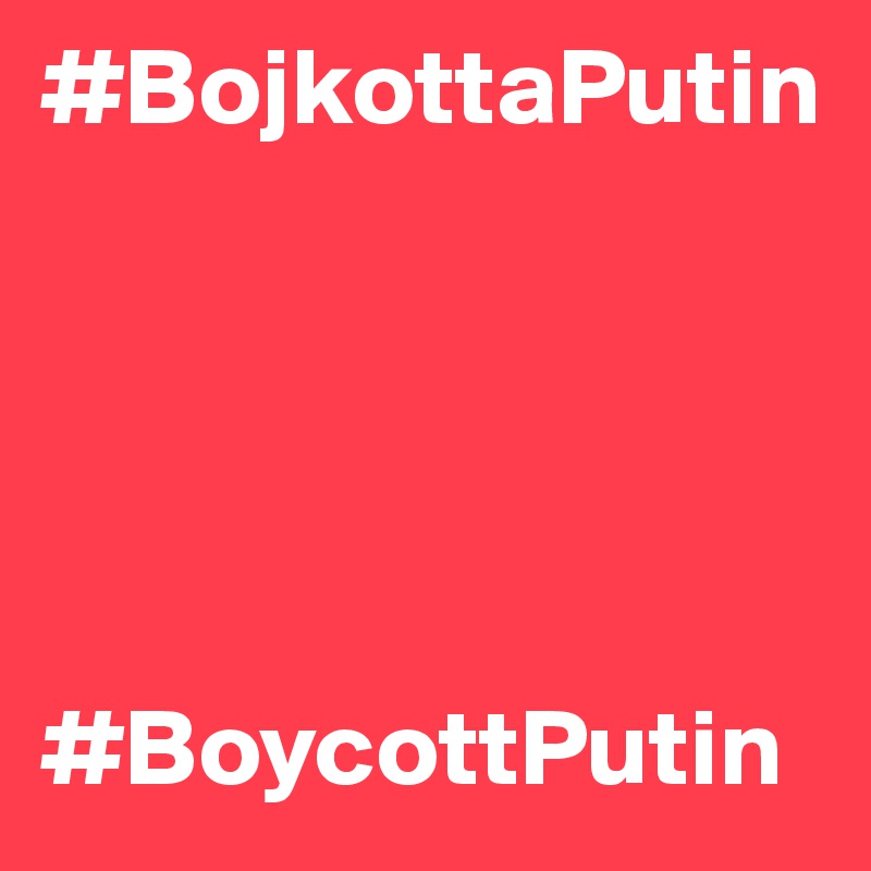 #BojkottaPutin





#BoycottPutin