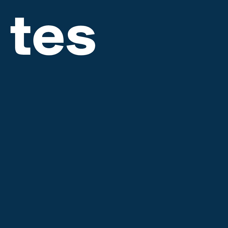 tes