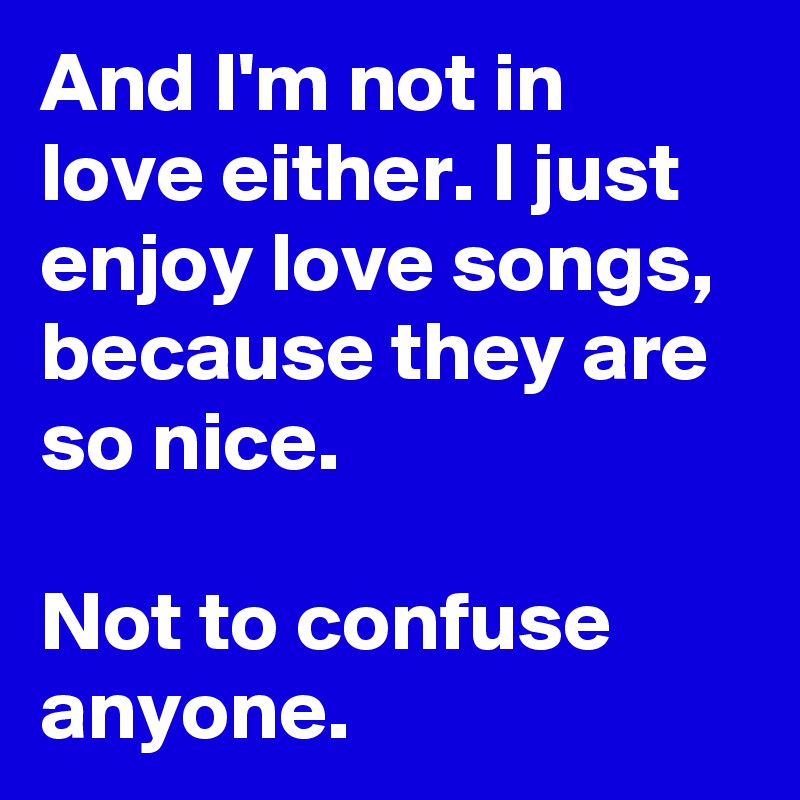 About confused songs being love about 10 Songs