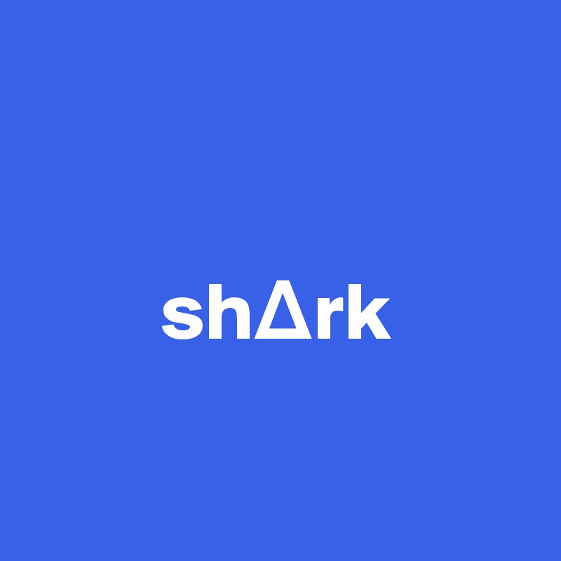 


        sh?rk

