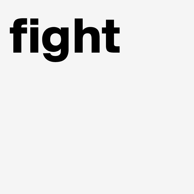 fight