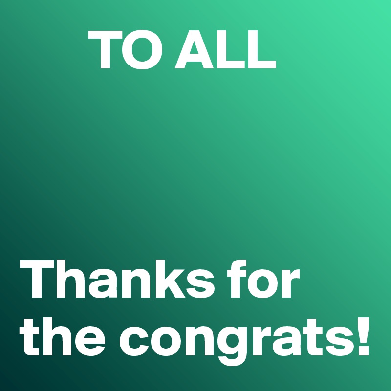 TO ALL Thanks for the congrats! - Post by misterlab on Boldomatic