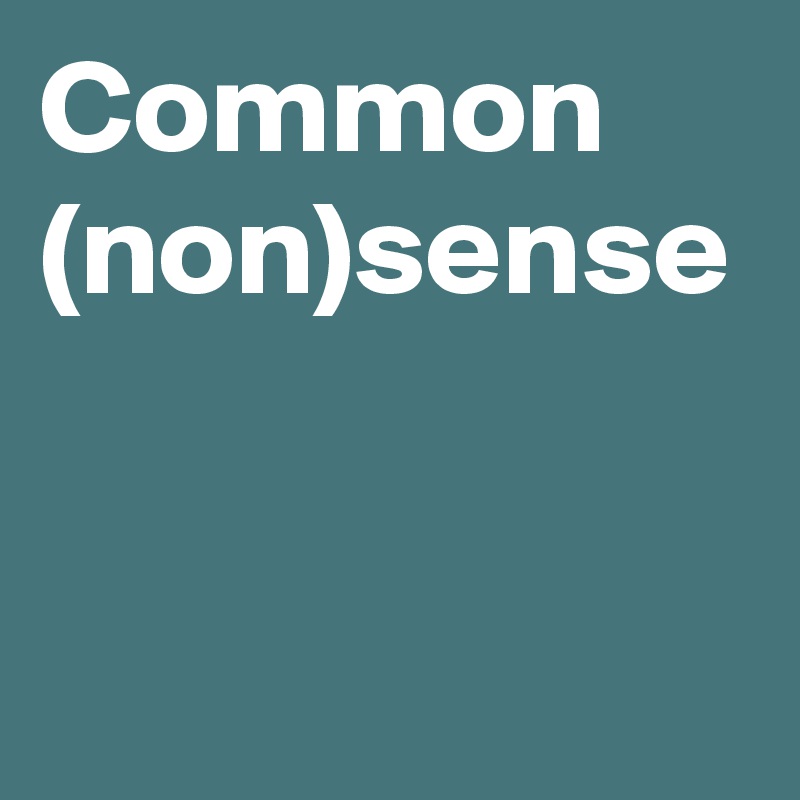 Common
(non)sense