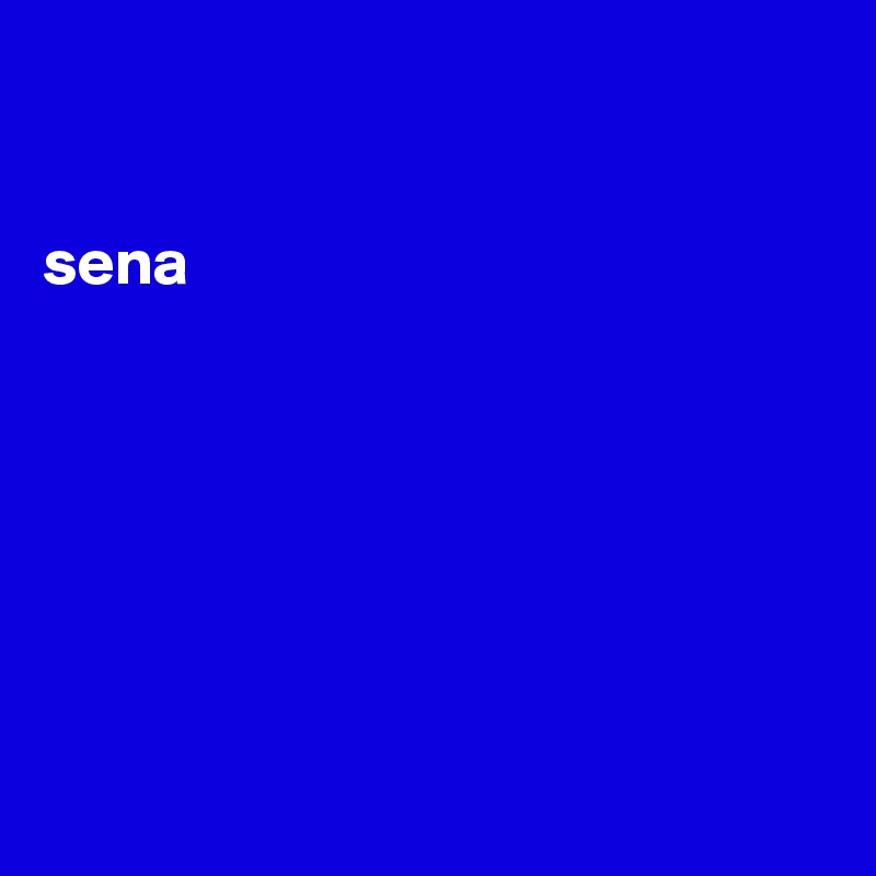 


sena







