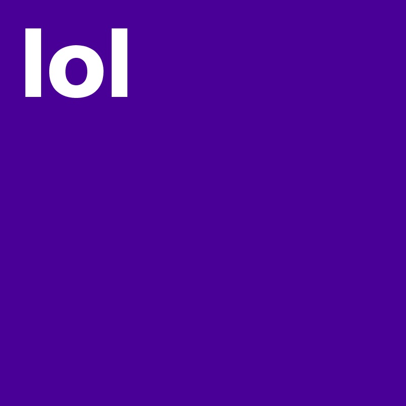 lol