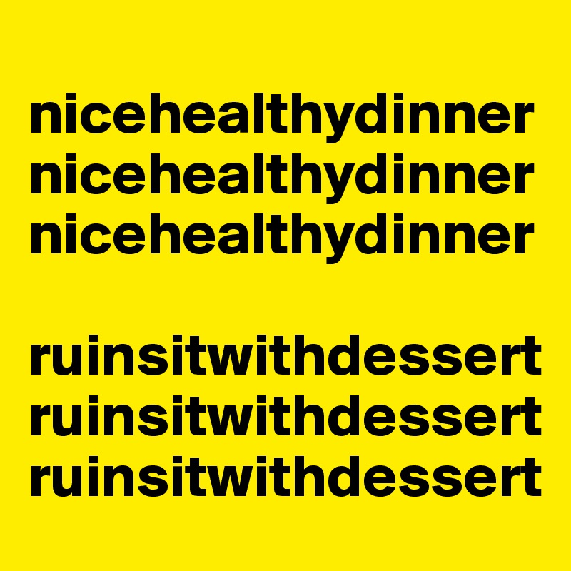 
nicehealthydinner
nicehealthydinner
nicehealthydinner

ruinsitwithdessert
ruinsitwithdessert
ruinsitwithdessert