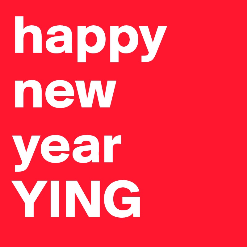 happy
new
year
YING