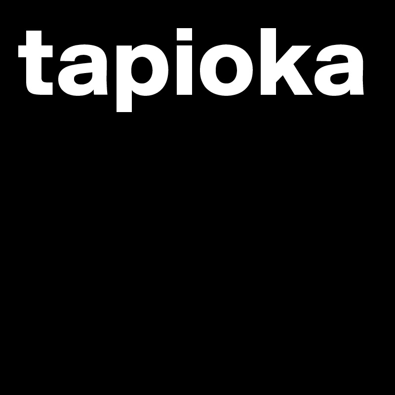 tapioka