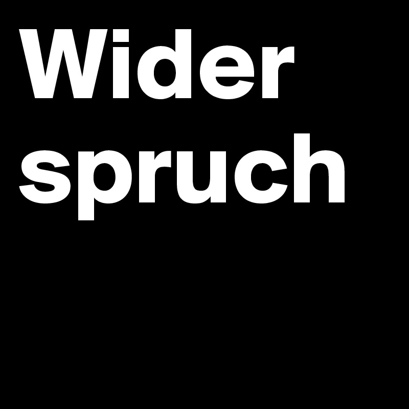 Widerspruch
