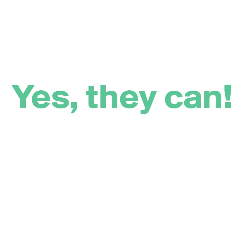 

Yes, they can!


