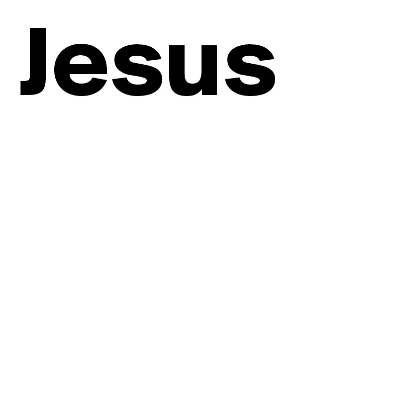 Jesus