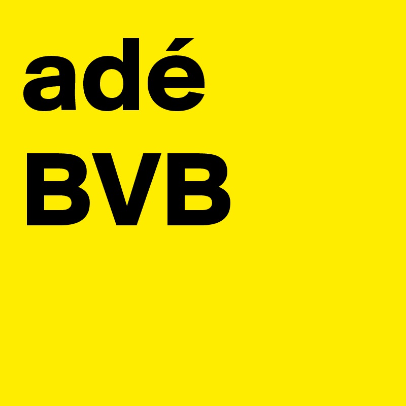 adé
BVB