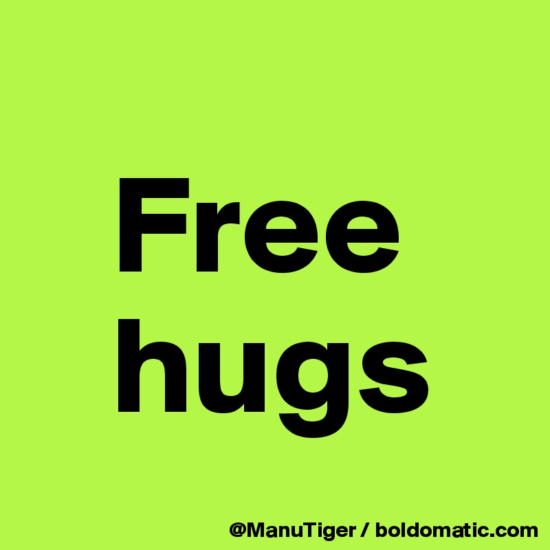    
   Free
   hugs      