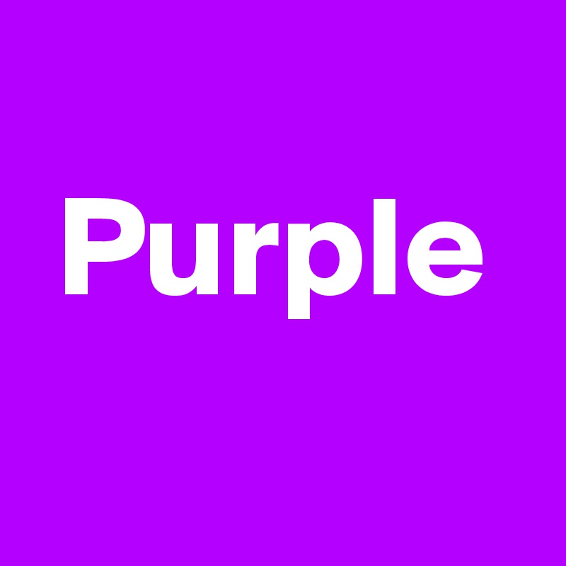 
 Purple