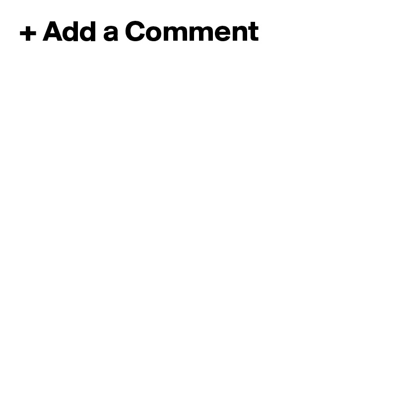 + Add a Comment 










