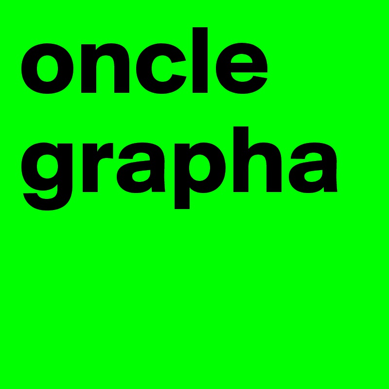 oncle grapha