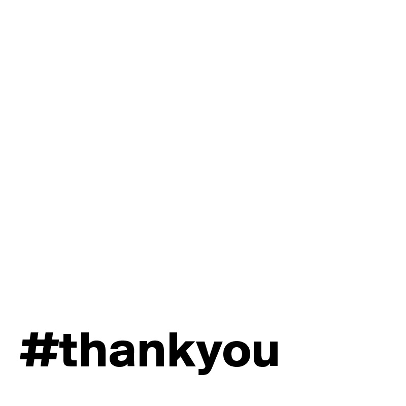 





#thankyou