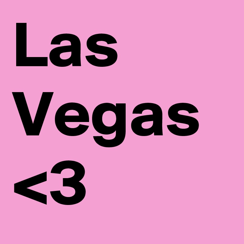 Las Vegas <3