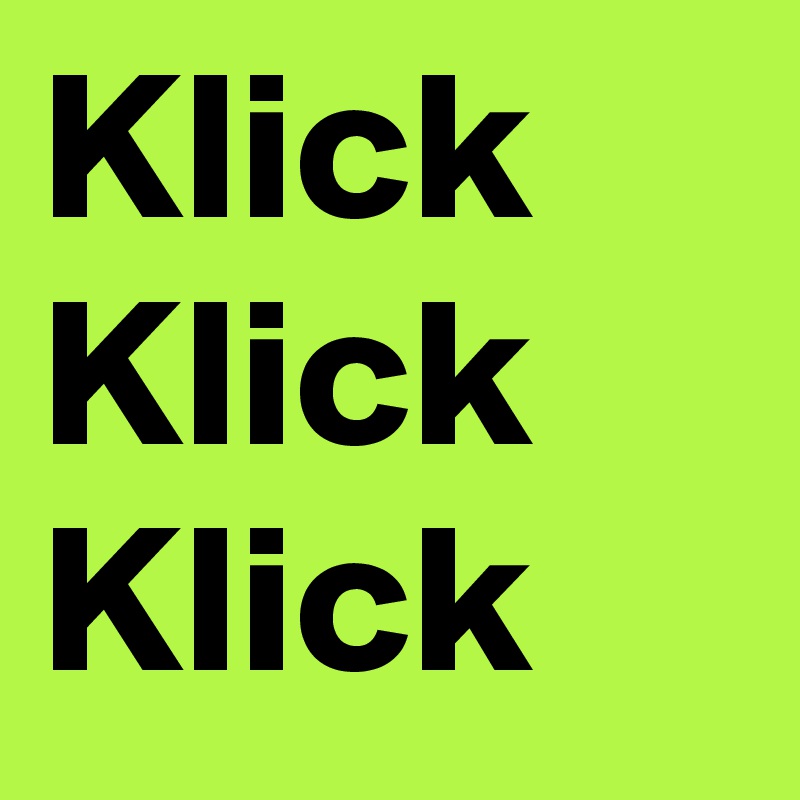 Klick
Klick
Klick