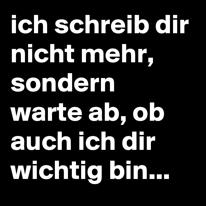 Wenn ich dir wichtig bin kettenbrief