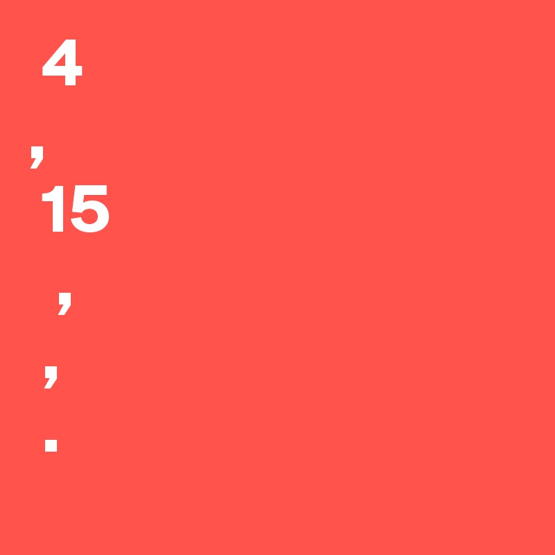 ???? 4 ????????, ????? 15 ????? ???? ?? ?????, ??? ??????, ??? ? ???????. 