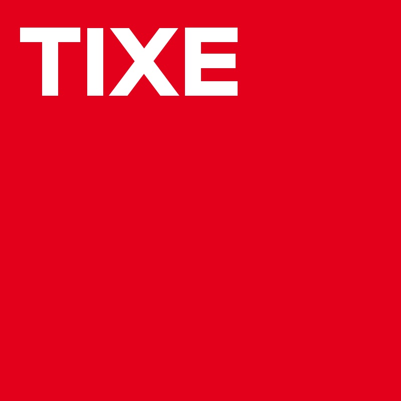 TIXE