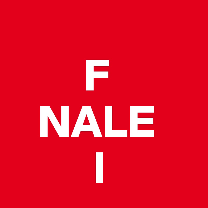         
        F
   NALE
         I