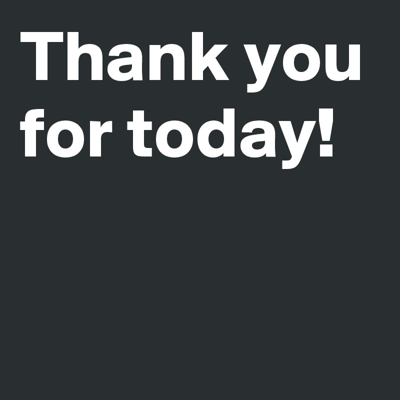 Thank You For Today Post By Andshecame On Boldomatic