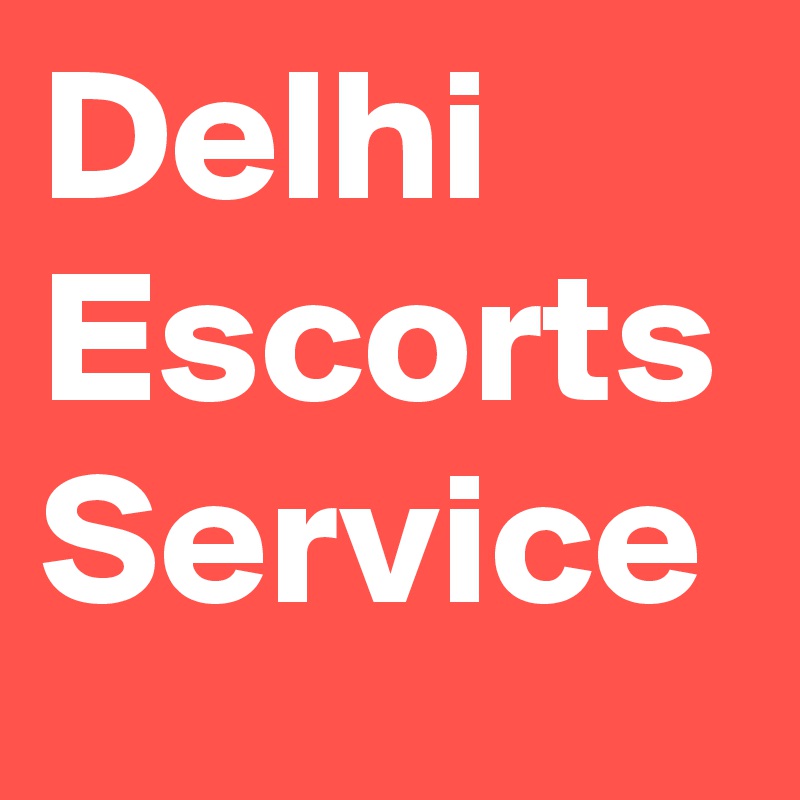 Delhi Escorts Service