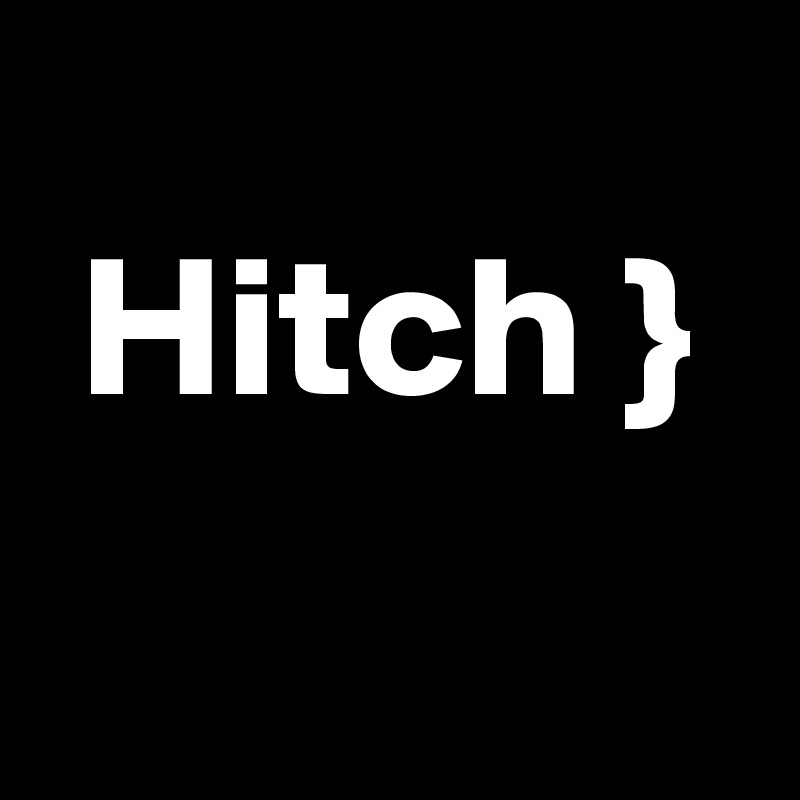 
 Hitch }