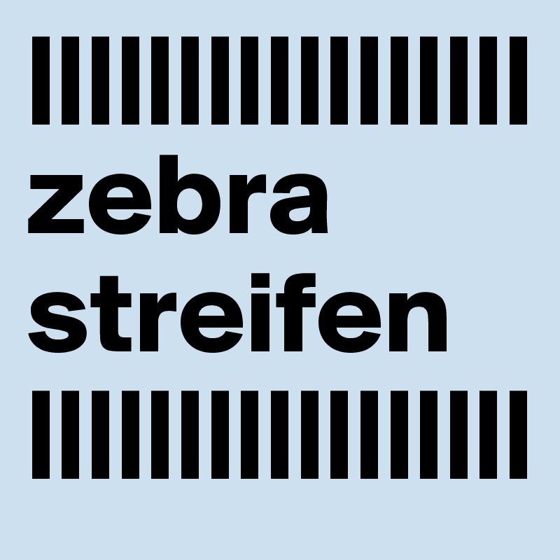 |||||||||||||||||
zebra
streifen
|||||||||||||||||