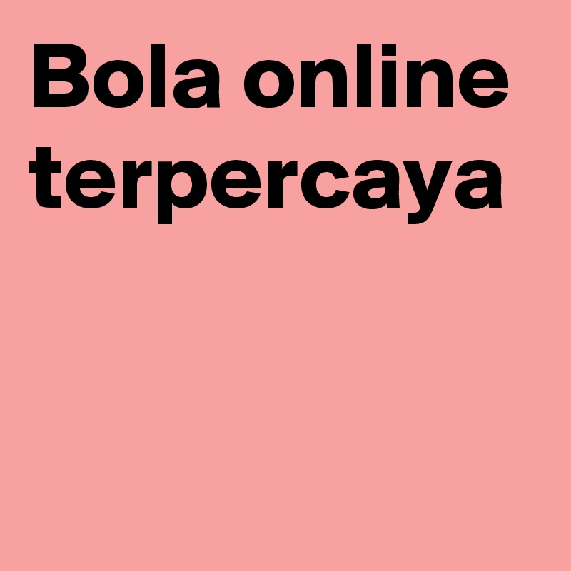 Bola online terpercaya	
