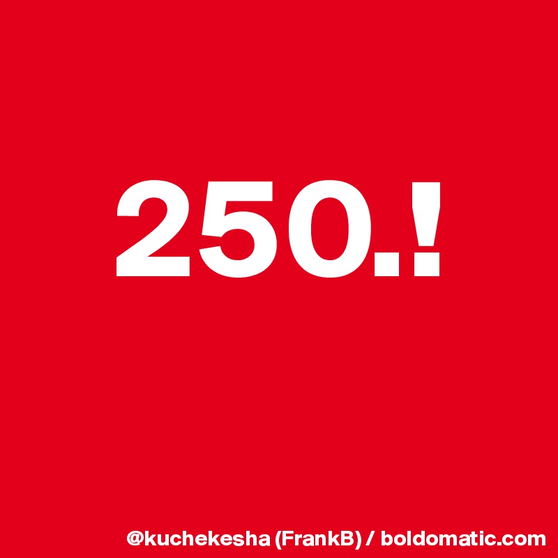 
   250.!