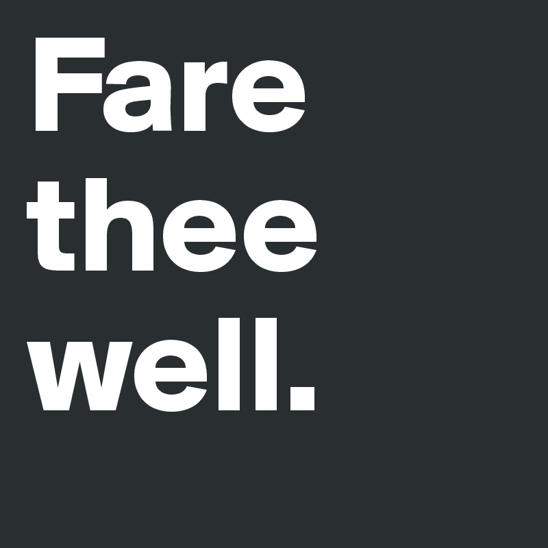 fare-thee-well-post-by-jesh-on-boldomatic