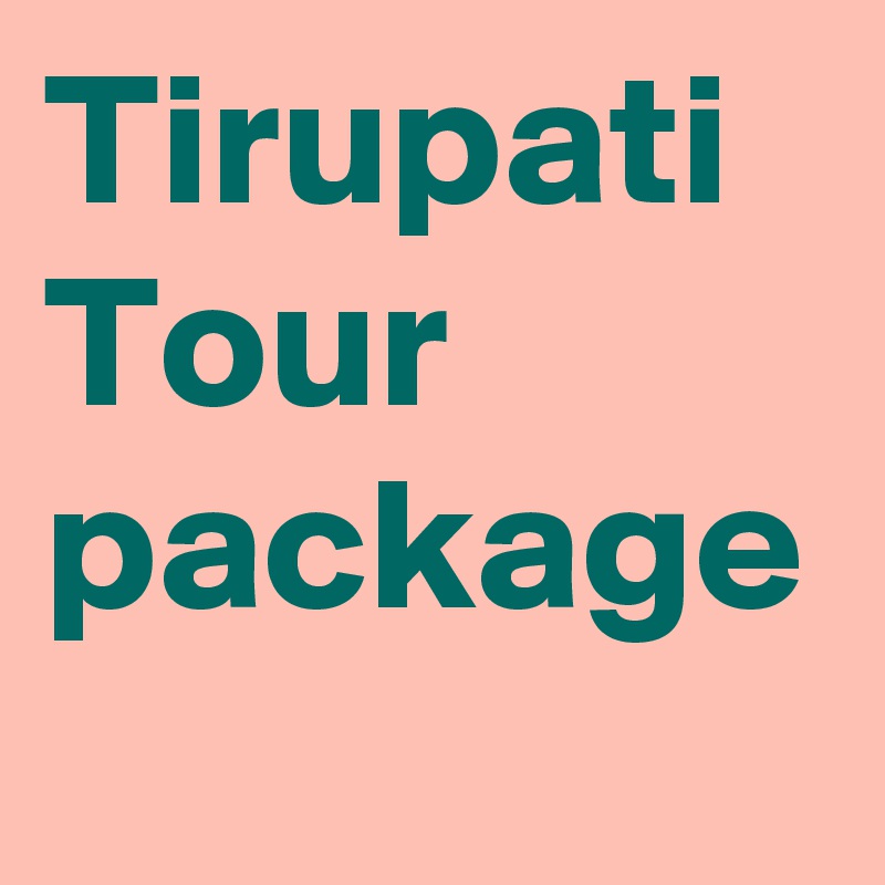 Tirupati Tour package