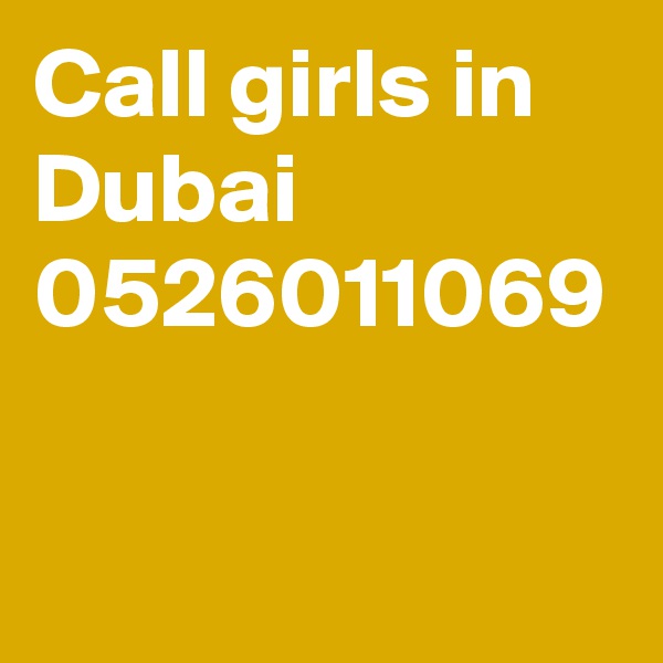 Call girls in Dubai 0526011069