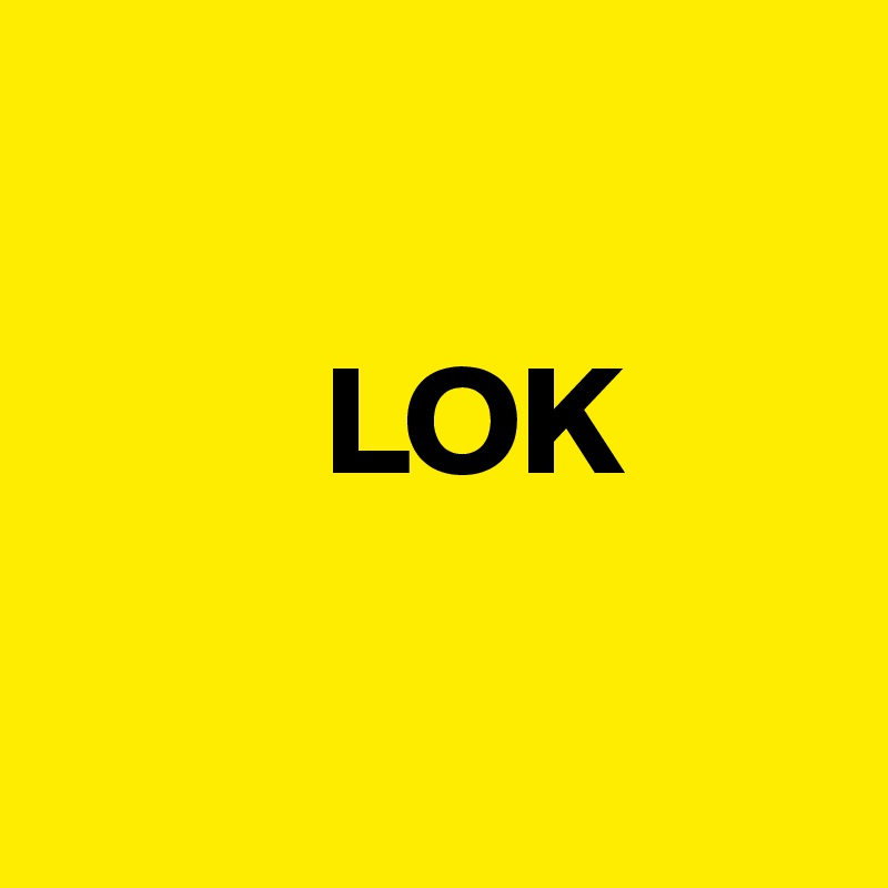 

         LOK

