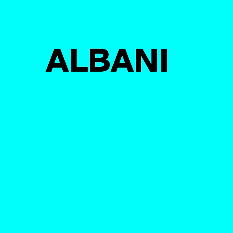 
     ALBANI



