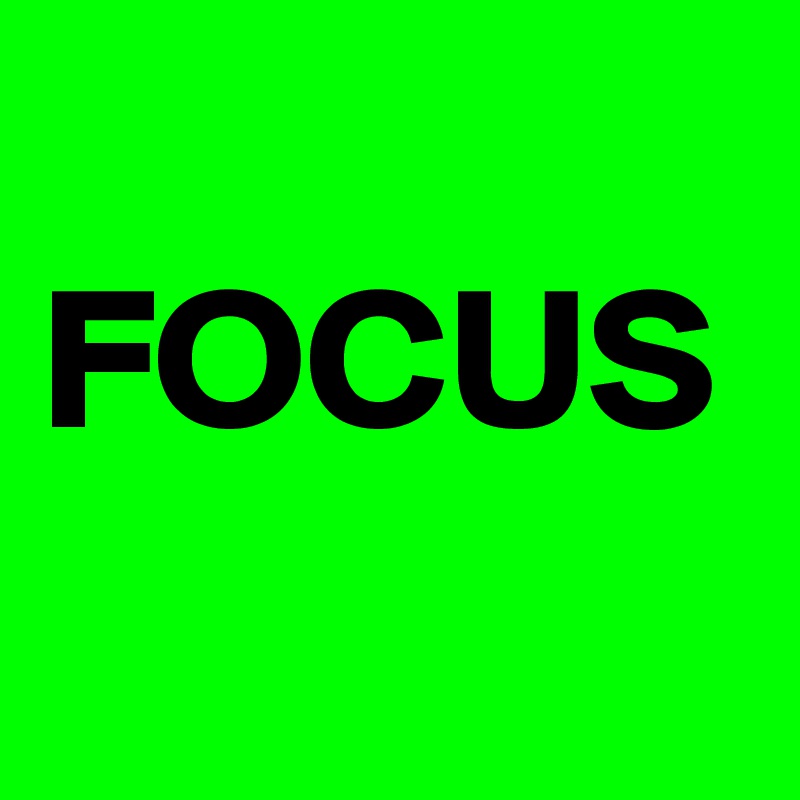 
FOCUS