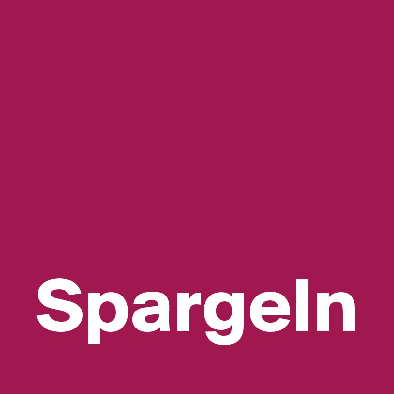 


 Spargeln