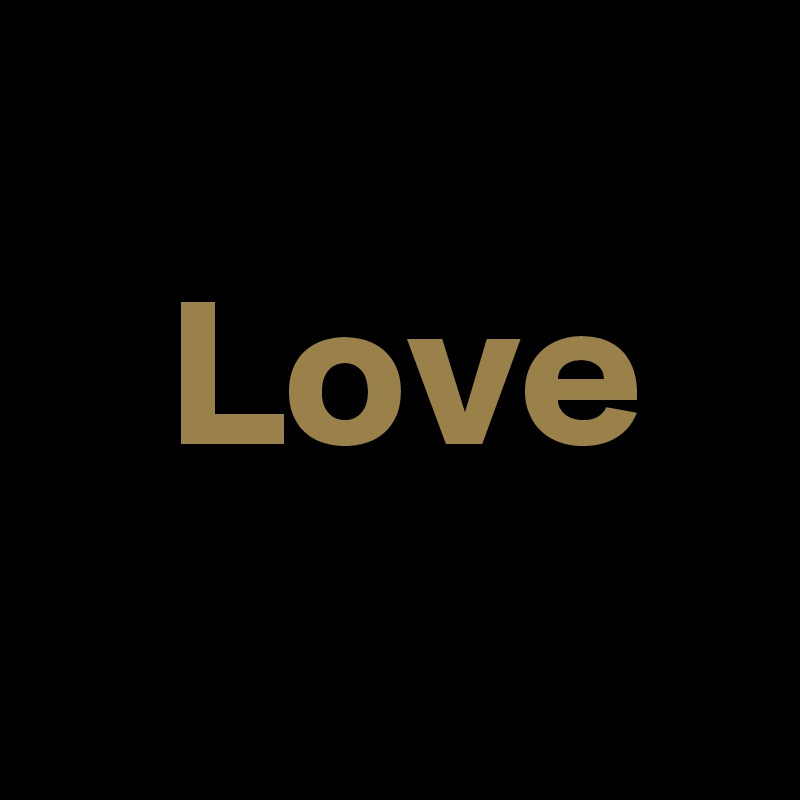 
   Love