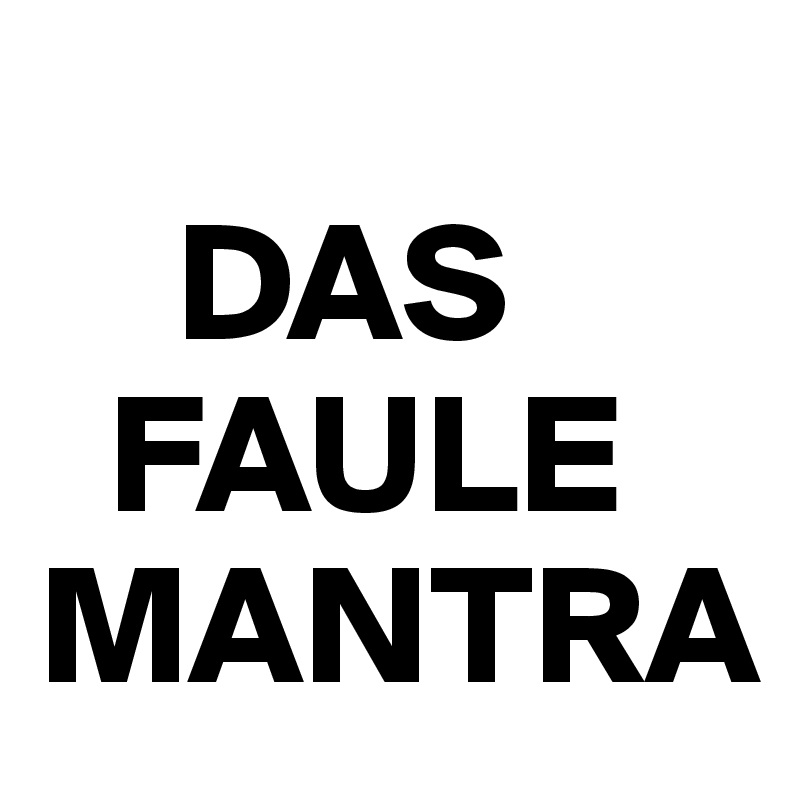      
    DAS   
  FAULE MANTRA