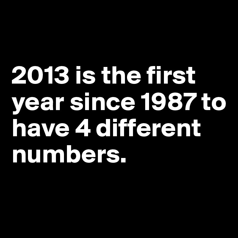 2013-is-the-first-year-since-1987-to-have-4-different-numbers-post