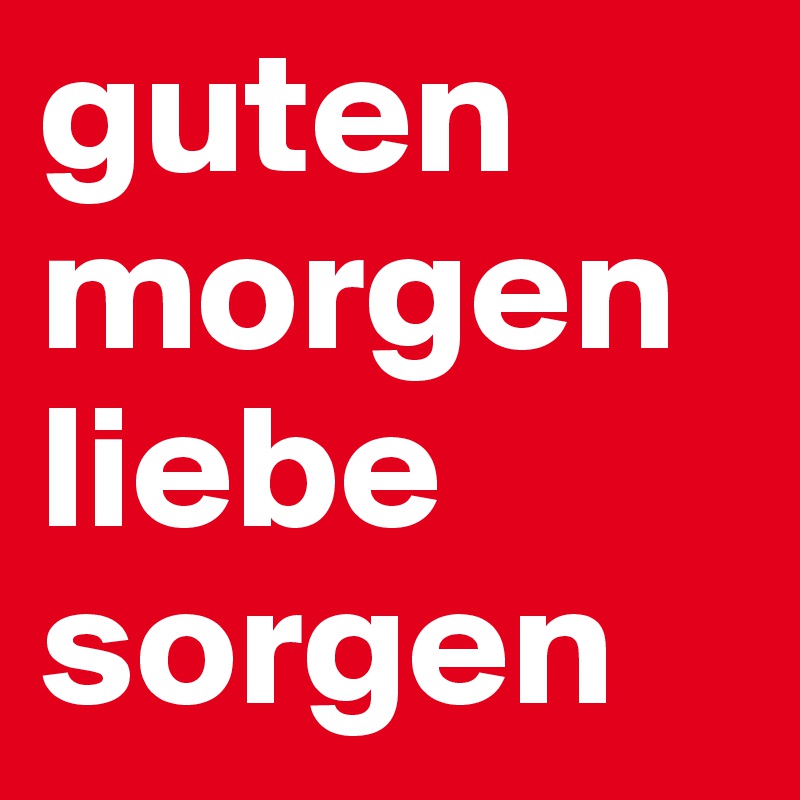 Liebes Guten Morgen Bilder Guten Morgen Lustige Bilder
