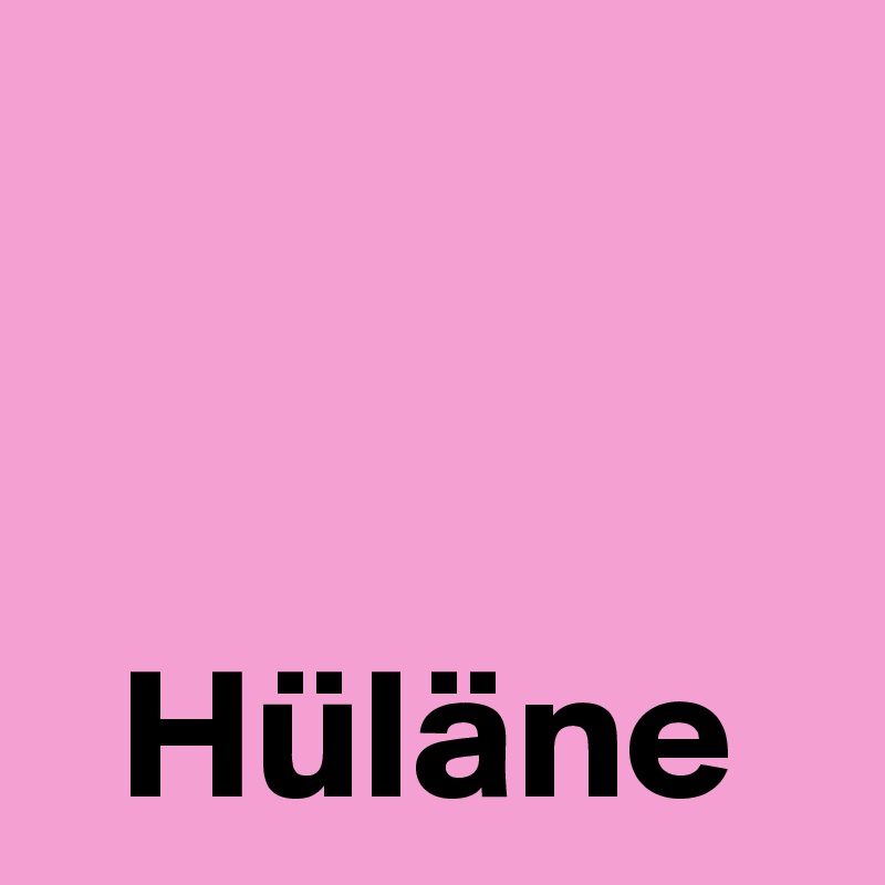 


  Hüläne