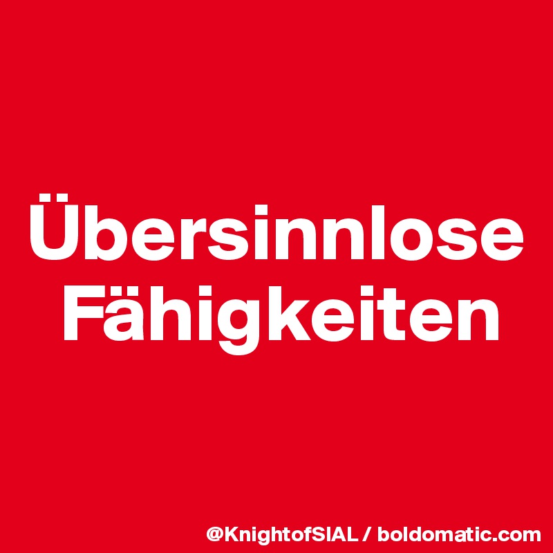 

Übersinnlose
  Fähigkeiten

