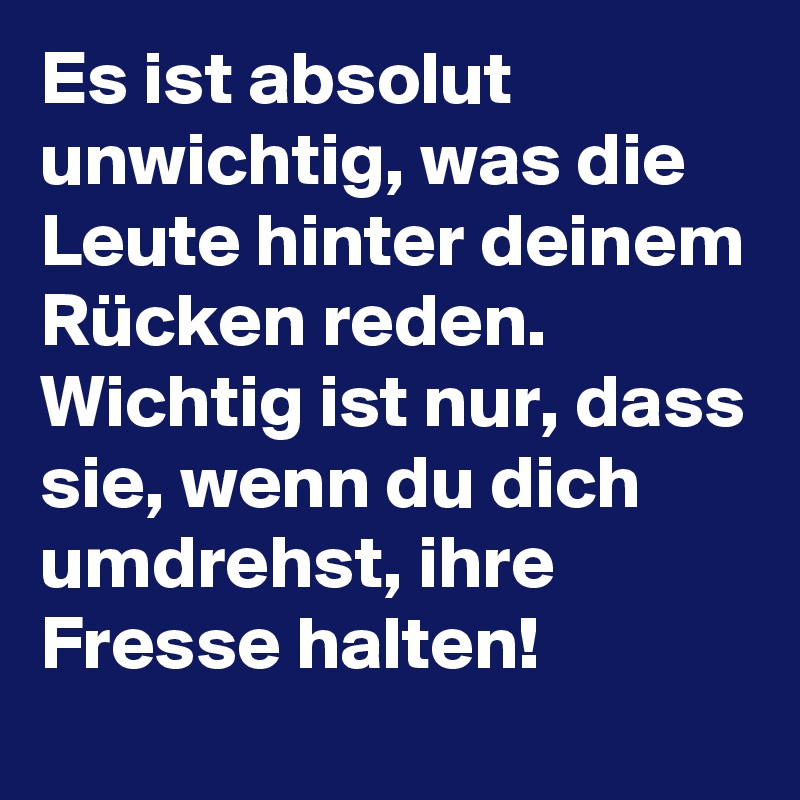 45+ Sie reden hinter deinem ruecken sprueche info